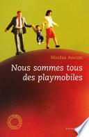 Nous sommes tous des playmobiles