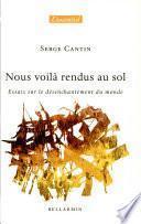 Nous voilà rendus au sol