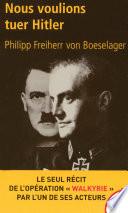 Nous voulions tuer Hitler