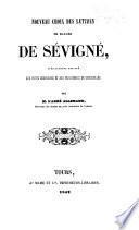 Nouveau choix des lettres de Madame de Sévigné, spécialment destiné aux petits séminaires et aux pensionnats de demoiselles