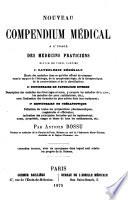 Nouveau compendium médical à l'usage des médecins praticiens divisé en trois parties