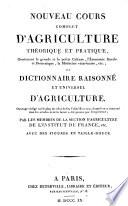 Nouveau cours complet d'agriculture théorique et pratique ... ou Dictionnaire raisonné et universel d'agriculture