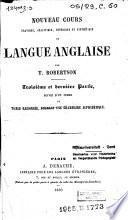 Nouveau cours pratique, analytique, theorique et synthétique de langue anglaise