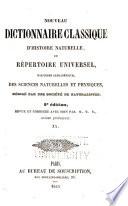 Nouveau dictionnaire classique d'histoire naturelle; ou, Répertoire universel des sciences naturelles et physiques