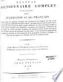 Nouveau Dictionnaire complet à l'usage des Allemands et des Français