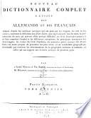 Nouveau Dictionnaire Complet A L'Usage Des Allemands et Des Français