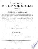 Nouveau Dictionnaire Complet a L'Usage des Allemands et des Francais