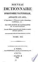 Nouveau dictionnaire d'histoire naturelle, appliquée aux arts, à l'agriculture, à l'économie rurale et domestique, à la médecine, etc