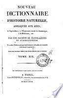 Nouveau dictionnaire d'histoire naturelle, appliquée aux arts, à l'agriculture, à l'économie rurale et domestique, à la médecine, etc. Par une Société de naturalistes et d'agriculteurs
