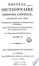 Nouveau Dictionnaire d'histoire naturelle appliquée aux arts, principalement à l'agriculture et à l'économie rurale et domestique, par une Société de naturalistes et d'agriculteurs...