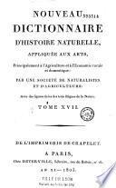 Nouveau Dictionnaire d'histoire naturelle appliquée aux arts, principalement à l'agriculture et à l'économie rurale et domestique, par une Société de naturalistes et d'agriculteurs...