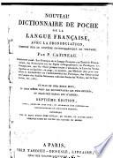 Nouveau dictionnaire de poche de la langue française avec le prononciation ...