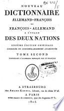 Nouveau Dictionnaire françois-allemand et allemand-françois à l'usage des deux nations