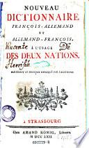 Nouveau Dictionnaire francois-allemand et allemand-francois. A l'usage des deux nations