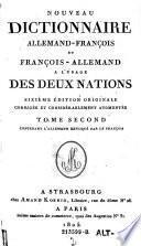 Nouveau dictionnaire françois-allemand et allemand-françois à l'usage des deux nations ....