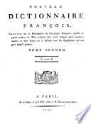 Nouveau Dictionnaire francois, compose sur le dictionnaire de l'Academie Francoise ... et dans lequel on a refondu tous les supplemens, qui ont parut jusqu'a present