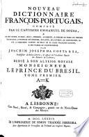 Nouveau dictionnaire françois-portugais ... mis en ordre ...