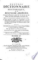 Nouveau dictionnaire historique abrégée de tous les hommes qui se sont fait un nom par des talents...