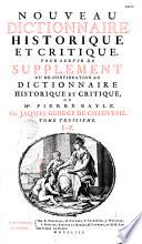 Nouveau dictionnaire historique et critique pour servir de supplément ou de continuation au Dictionnaire de M. Pierre Bayle