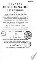 Nouveau dictionnaire historique ou histoire abrégée de tous les hommes qui se sont fait un nom par des talens, des vertus, des forfaits etc... par Louis M. Chaudon et F.A. Delandine