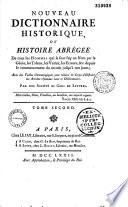 Nouveau dictionnaire historique ou histoire abrégée de tous les hommes qui se sont fait un nom par des talens, des vertus, des forfaits etc... par Louis M. Chaudon et F.A. Delandine