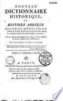 Nouveau dictionnaire historique ou histoire abrégée de tous les hommes qui se sont fait un nom par des talens, des vertus, des forfaits etc... par Louis M. Chaudon et F.A. Delandine