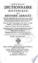 Nouveau dictionnaire historique ou histoire abrégée de tous les hommes qui se sont fait un nom... par une société de gens de lettres