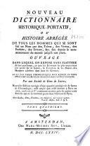 Nouveau dictionnaire historique-portatif, ou Histoire abregée de tous les hommes ...