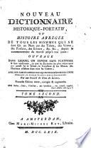 Nouveau Dictionnaire Historique-Portatif, Ou Histoire Abregée De Tous Les Hommes Qui Se Sont fait un Nom par des Talens, des Vertus, des Forfaits, des Erreurs, &c., depuis le commencement du monde jusqu'à nos jours