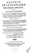 Nouveau dictionnaire historique-portatif ou histoire abrégée de tous les hommes qui se sont fait un nom par des talens,...
