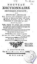 Nouveau dictionnaire historique portatif, ou, Histoire abregée de tous les hommes qui se sont fait un nom par des talens ...