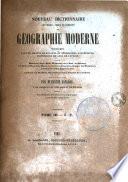 Nouveau dictionnaire universel, usuel et complet de géographie moderne, 3