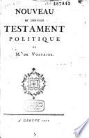 Nouveau et dernier testament politique de M. de Voltaire