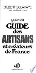 Nouveau guide des artisans et créateurs de France