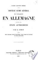 Nouveau guide général du voyageur en Allemagne et dans les États Autrichiens