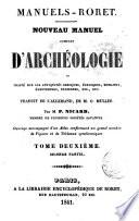 Nouveau manuel complet d'archéologie, ou Traité sur les antiquités grecques, étrusques, romaines, égyptiennes, indiennes, etc., etc