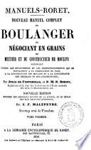 Nouveau manuel complet du boulanger du négociant en grains du meunier et du constructeur de moulins ... par Julia Fontanelle et P. M. N. Benoit