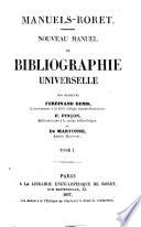 Nouveau manuel de bibliographie universelle par messieurs Ferdinand Denis, P. Pincon et de Martonne
