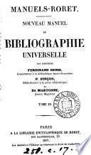 Nouveau manuel de bibliographie universelle, par mm. F. Denis, P. Pinçon, et de Martonne
