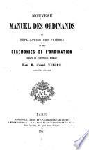 Nouveau manuel des ordinands ou explication des prières et des cérémonies de l'ordination selon le pontifical romain