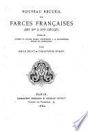 Nouveau recueil de farces françaises des 15e & 16e siècles, publié d'après un volume unique appartenant à la Bibliothèque Royale de Copenhague