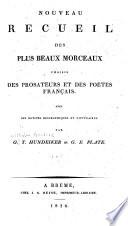 Nouveau recueil des plus beaux morceaux choisis des prosateurs et des poëtes français ...