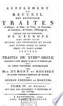 Nouveau recueil général de traités, conventions et autres transactions remarquables servant à la connaissance des relations étrangères des puissances et états dans leurs rapports mutuels