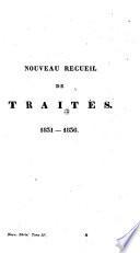 Nouveau recueil général de traités, conventions et autres transactions remarquables servant à la connaissance des relations étrangères des puissances et états dans leurs rapports mutuels