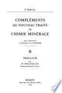 Nouveau traité de chimie minérale: Thallium, par W. Freundlich