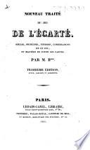 Nouveau traité du jeu de l'écarté ... par M. B***. Troisième édition, revue, corrigée et augmentée