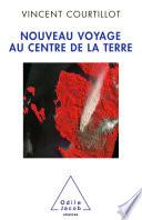 Nouveau voyage au centre de la Terre