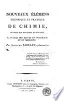 Nouveaux élémens théorique et pratique de chimie