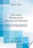 Nouveaux Éléments de Physiologie Humaine, Vol. 1