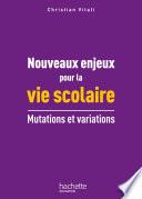 Nouveaux enjeux pour la vie scolaire
